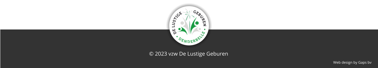 Web design by Gaps bv © 2023 vzw De Lustige Geburen