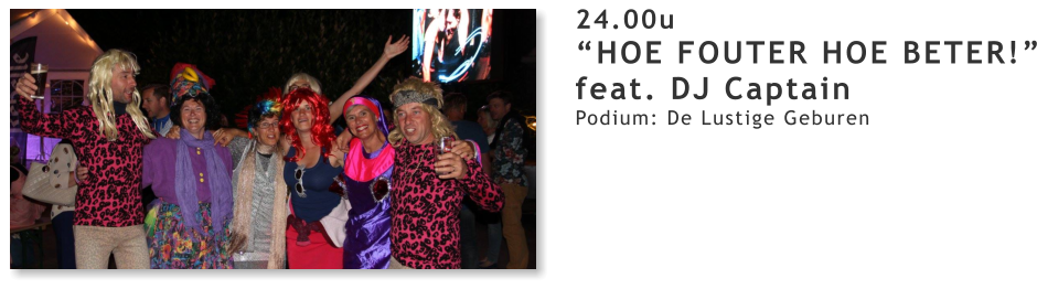 24.00u “HOE FOUTER HOE BETER!” feat. DJ Captain Podium: De Lustige Geburen